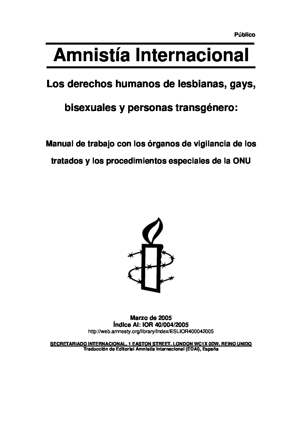 Los derechos humanos de lesbianas, gays, bisexuales y personas transgénero:  Manual de trabajo con los órganos de vigilancia de los tratados y los  procedimientos especiales de la ONU - Amnistía Internacional